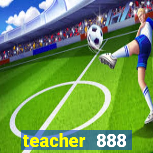 teacher 888 plataforma login