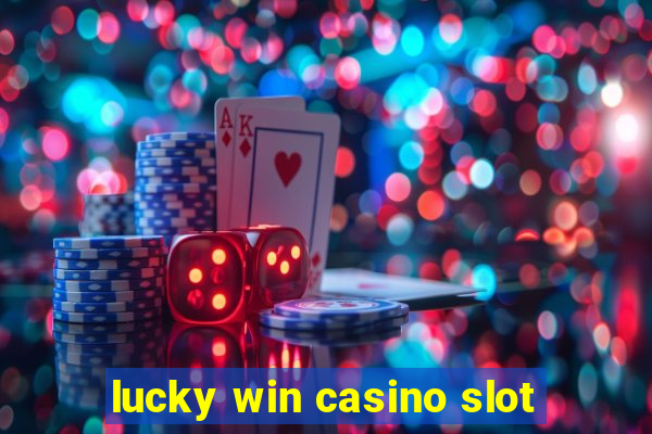 lucky win casino slot