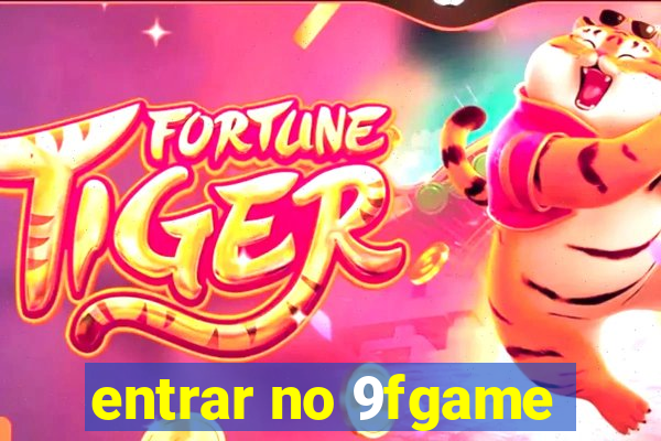 entrar no 9fgame