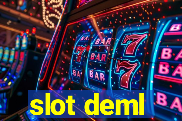 slot deml