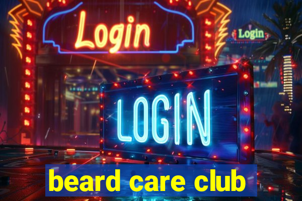 beard care club