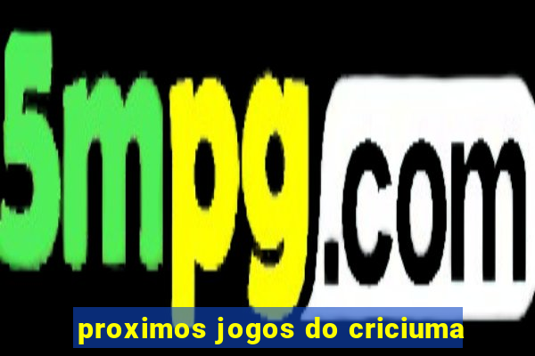 proximos jogos do criciuma