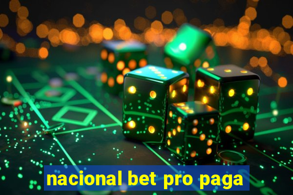 nacional bet pro paga