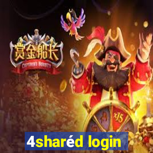 4sharéd login