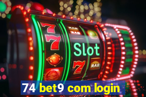 74 bet9 com login