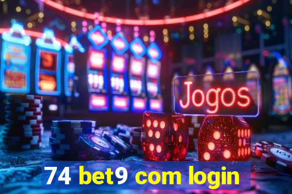 74 bet9 com login