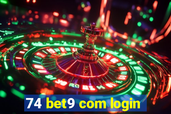 74 bet9 com login