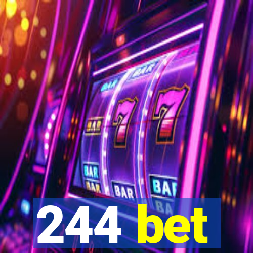 244 bet