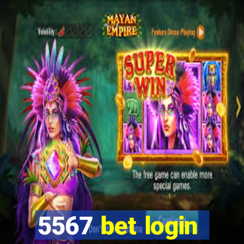 5567 bet login