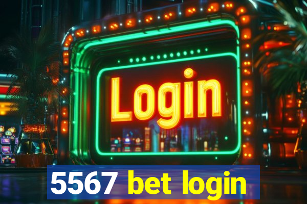 5567 bet login