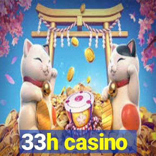 33h casino