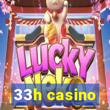 33h casino