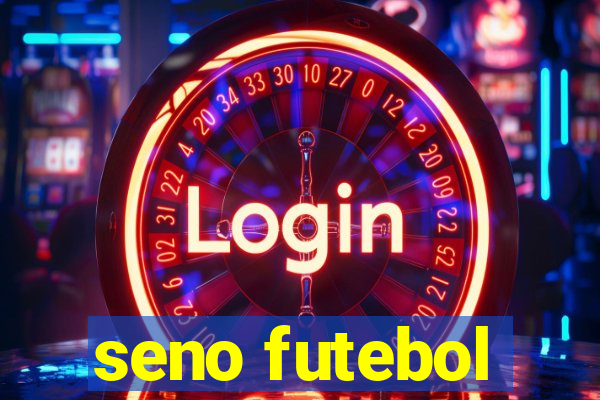 seno futebol