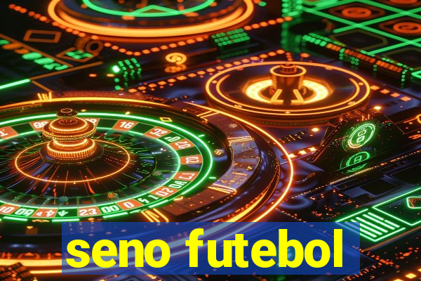 seno futebol