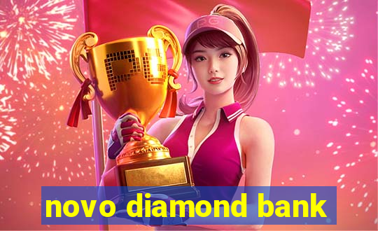 novo diamond bank