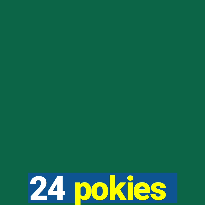 24 pokies