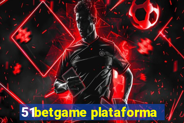 51betgame plataforma