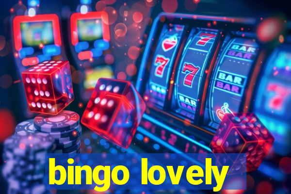 bingo lovely