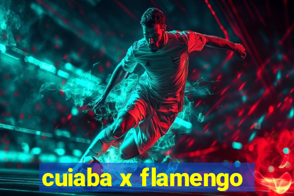 cuiaba x flamengo