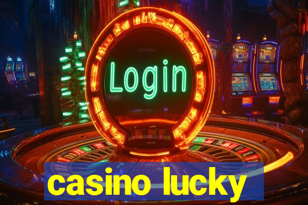 casino lucky