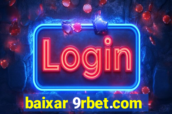 baixar 9rbet.com