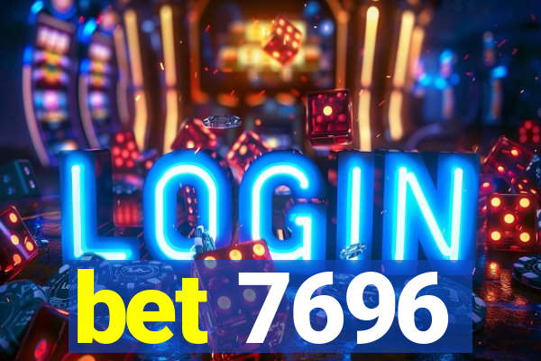 bet 7696