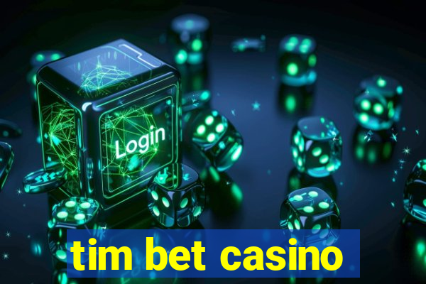 tim bet casino