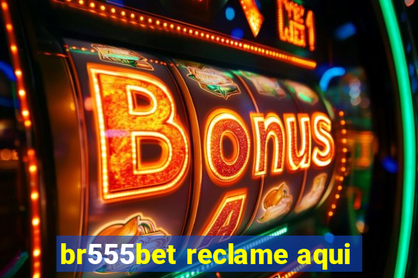 br555bet reclame aqui