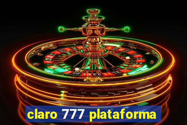 claro 777 plataforma