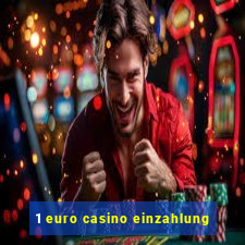 1 euro casino einzahlung