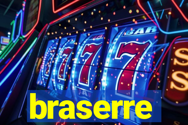 braserre