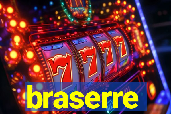 braserre