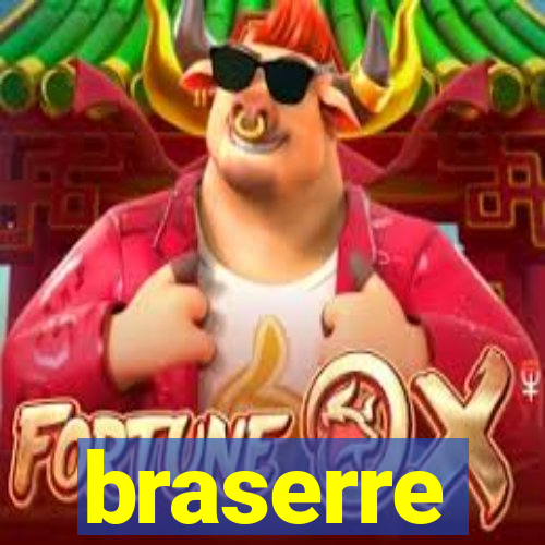 braserre