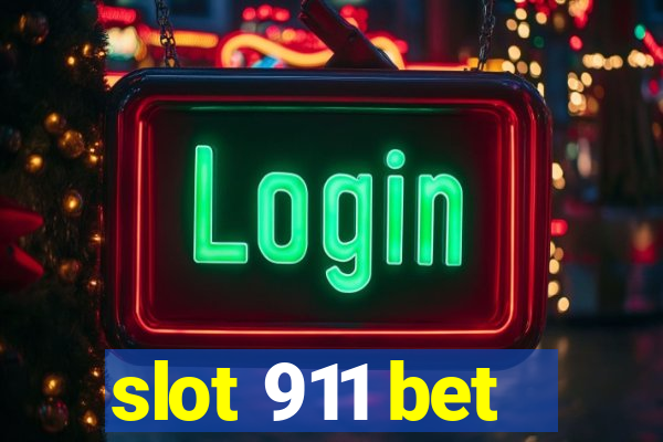 slot 911 bet