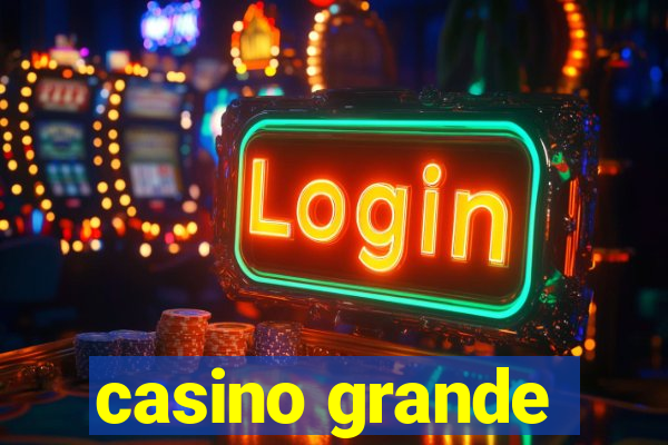 casino grande