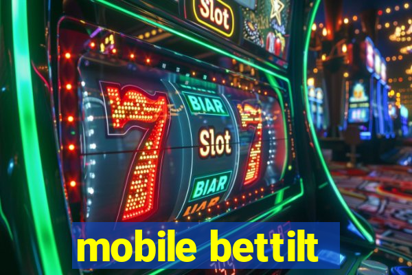 mobile bettilt