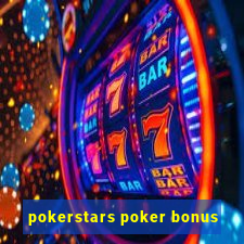 pokerstars poker bonus