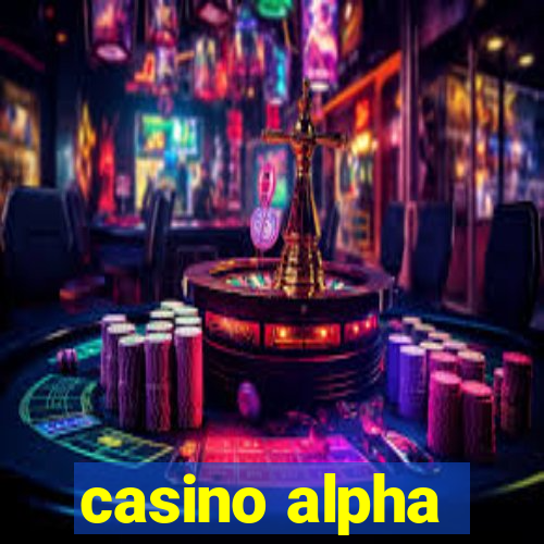 casino alpha