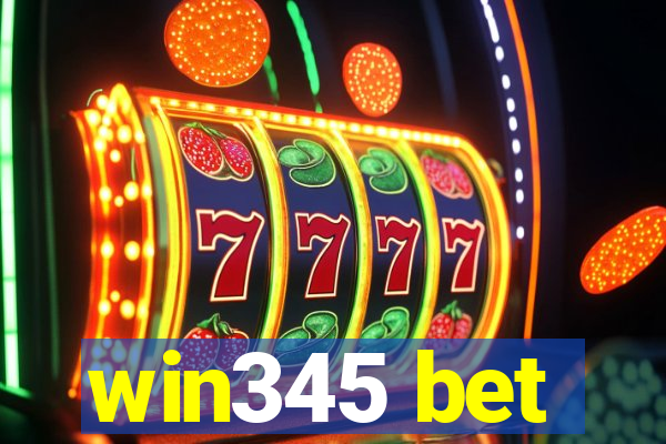 win345 bet