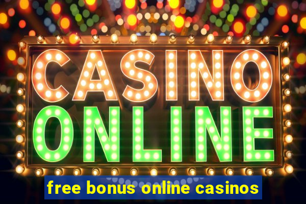 free bonus online casinos