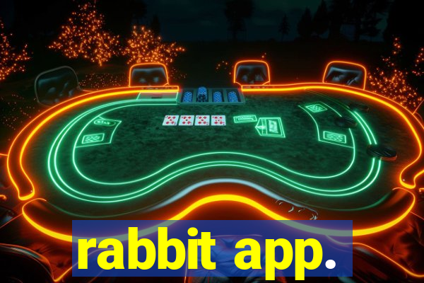 rabbit app.