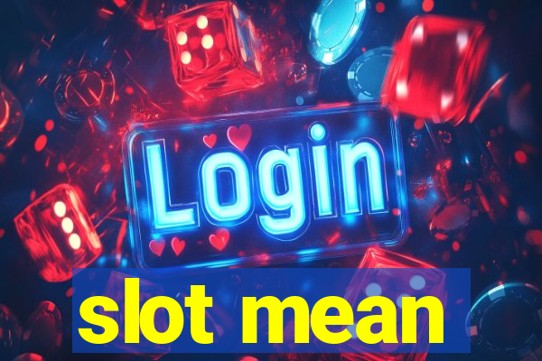 slot mean