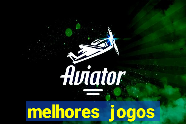 melhores jogos casino online