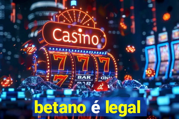 betano é legal