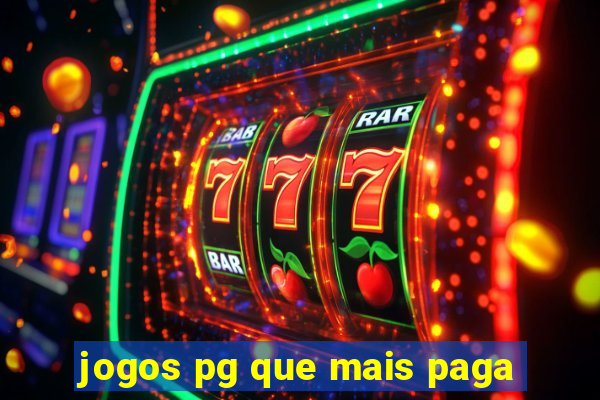 jogos pg que mais paga