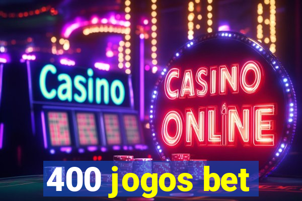 400 jogos bet