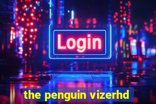 the penguin vizerhd