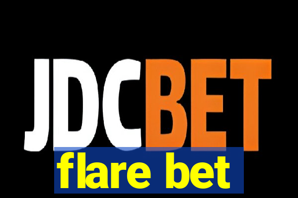 flare bet