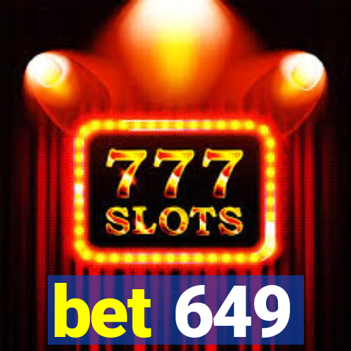 bet 649