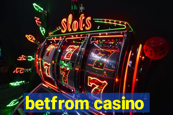 betfrom casino